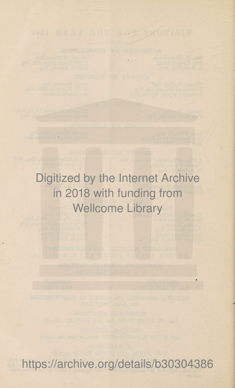 \ % Digitized by the Internet Archive in 2018 with funding from Wellcome Library https://archive.org/details/b30304386