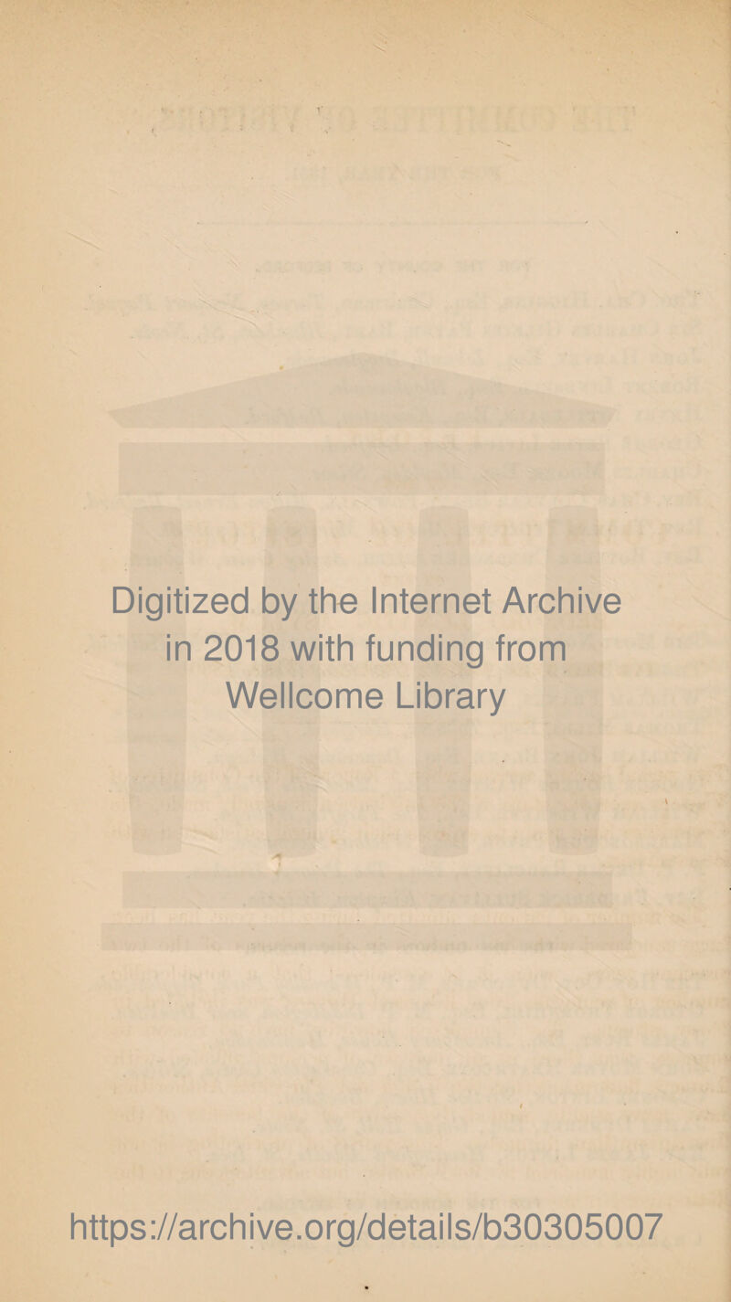 Digitized by the Internet Archive in 2018 with funding from Wellcome Library https://archive.org/details/b30305007