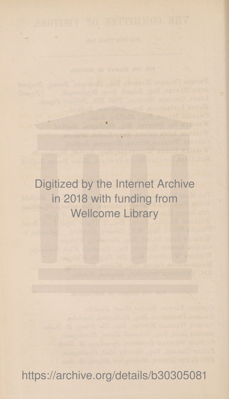 Digitized by the Internet Archive in 2018 with funding from Wellcome Library https://archive.org/details/b30305081