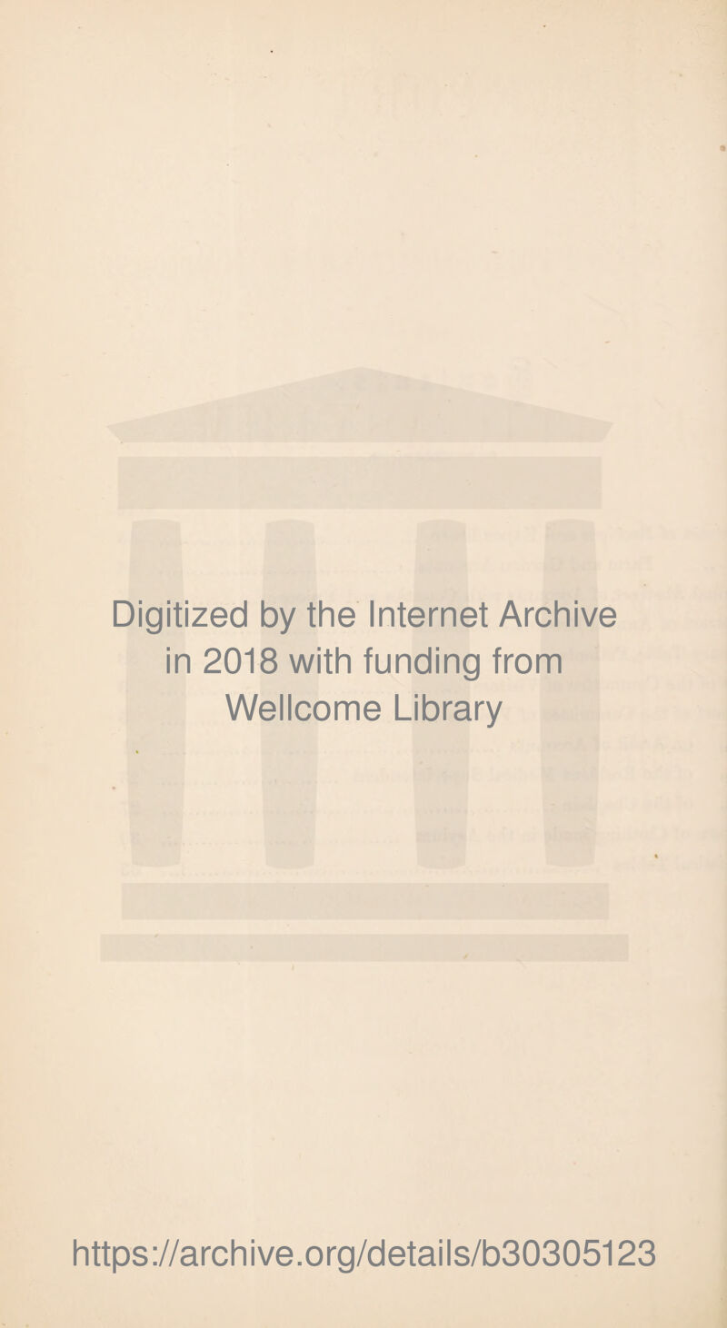 Digitized by the Internet Archive in 2018 with funding from Wellcome Library https://archive.org/details/b30305123