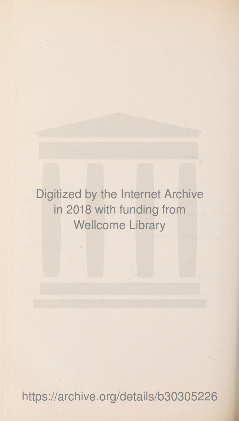 Digitized by the Internet Archive in 2018 with funding from Wellcome Library https://archive.org/details/b30305226