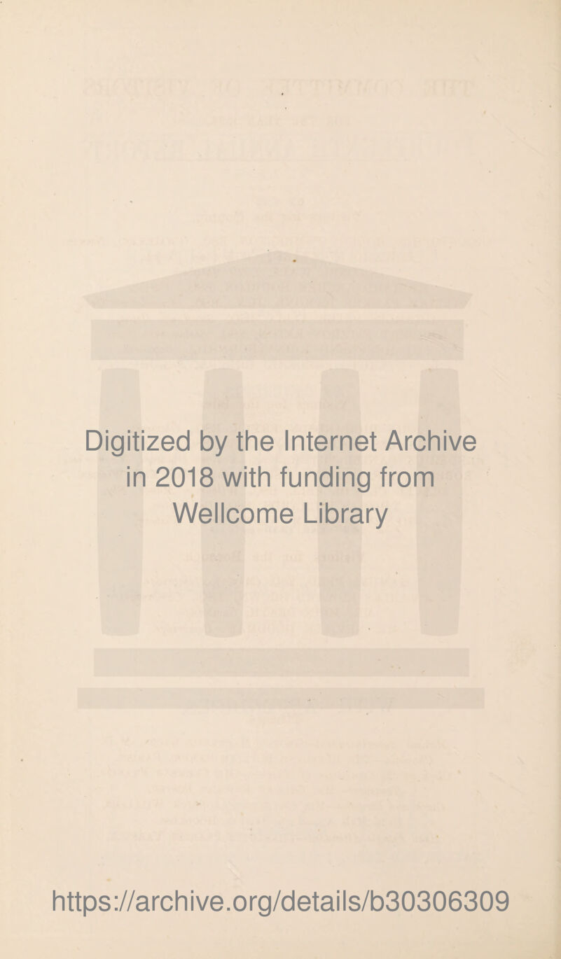 Digitized by the Internet Archive in 2018 with funding from Wellcome Library https://archive.org/details/b30306309