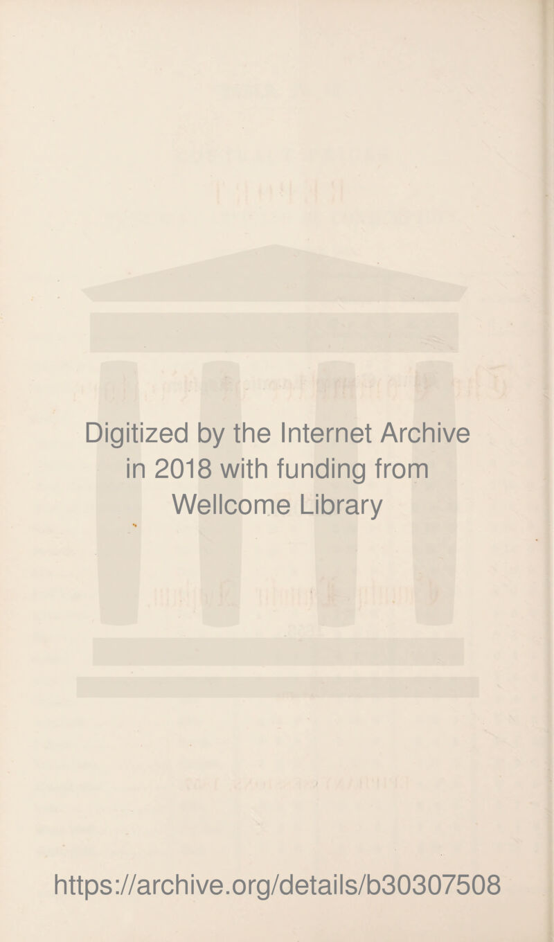 . Digitized by the Internet Archive in 2018 with funding from Wellcome Library https://archive.org/details/b30307508