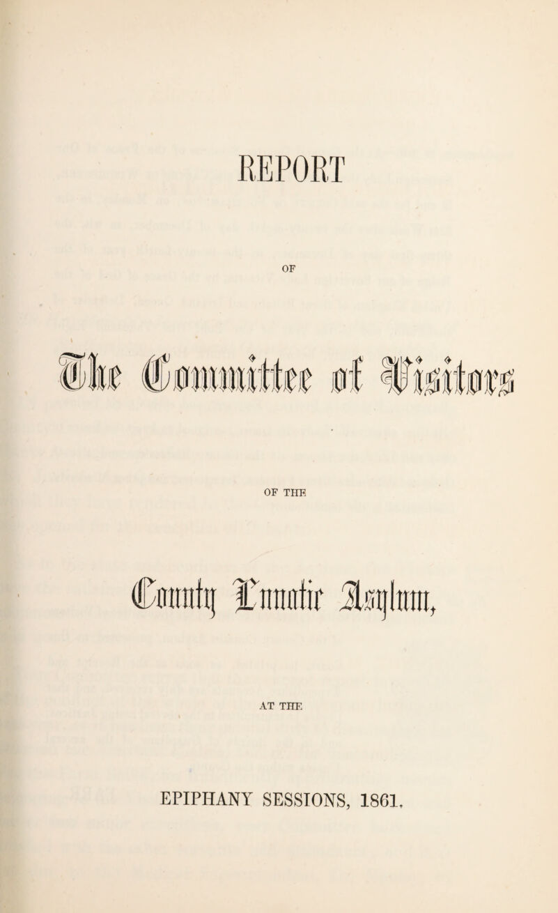 OF OF THE AT THF. EPIPHANY SESSIONS, 1861.