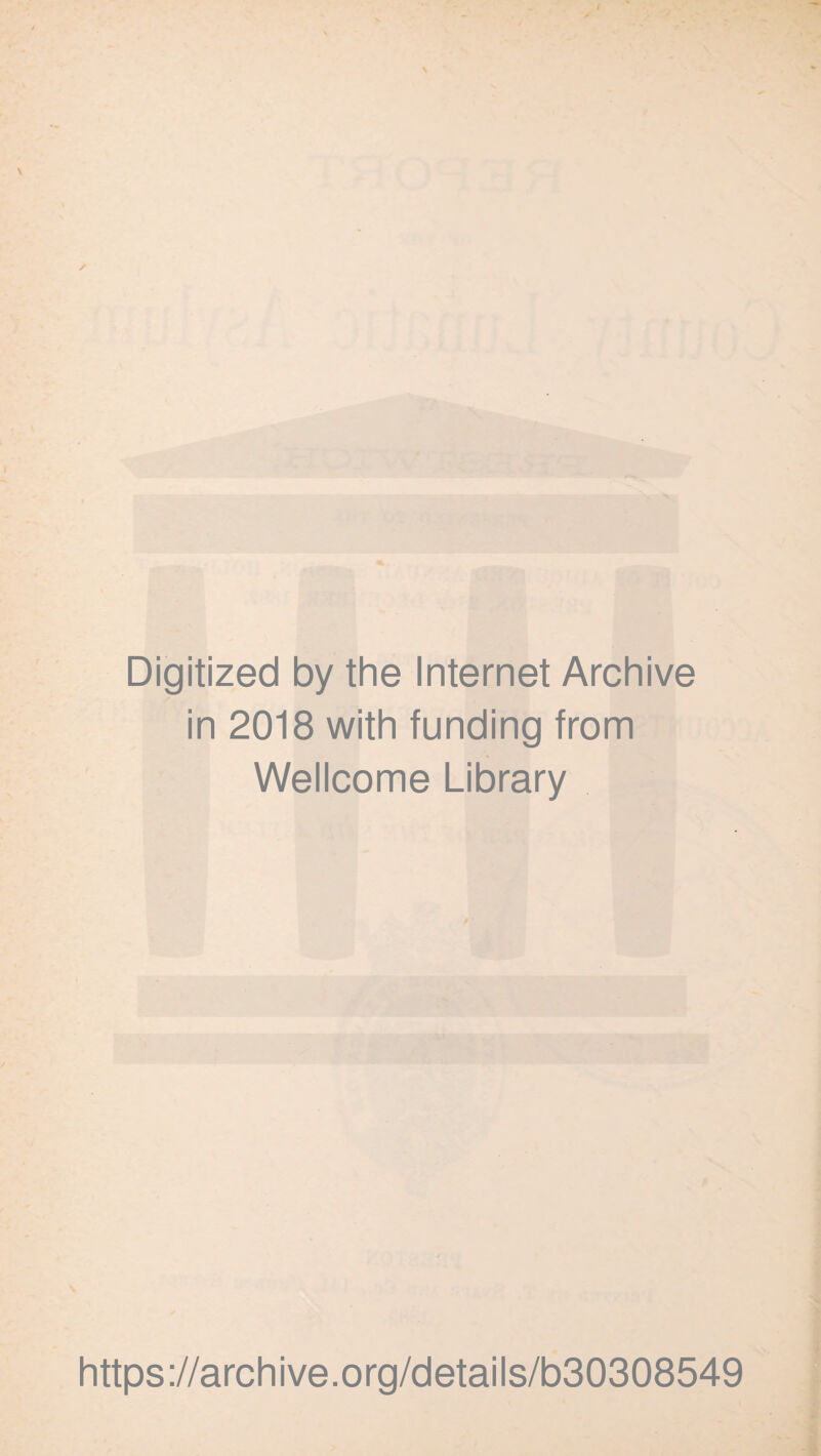 Digitized by the Internet Archive in 2018 with funding from Wellcome Library https://archive.org/details/b30308549