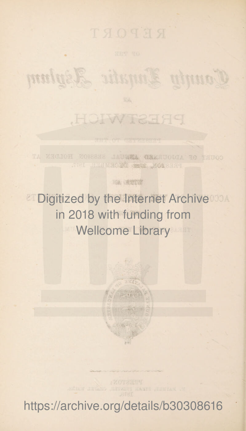 Digitized by the Internet Archive in 2018 with funding from Wellcome Library z: i -f . ..y- • t _ \ . r https://archive.org/details/b30308616