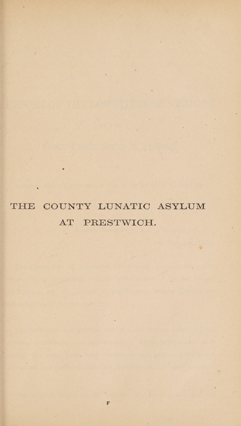 ♦ THE COUNTY LUNATIC ASYLUM AT PRESTWICK.