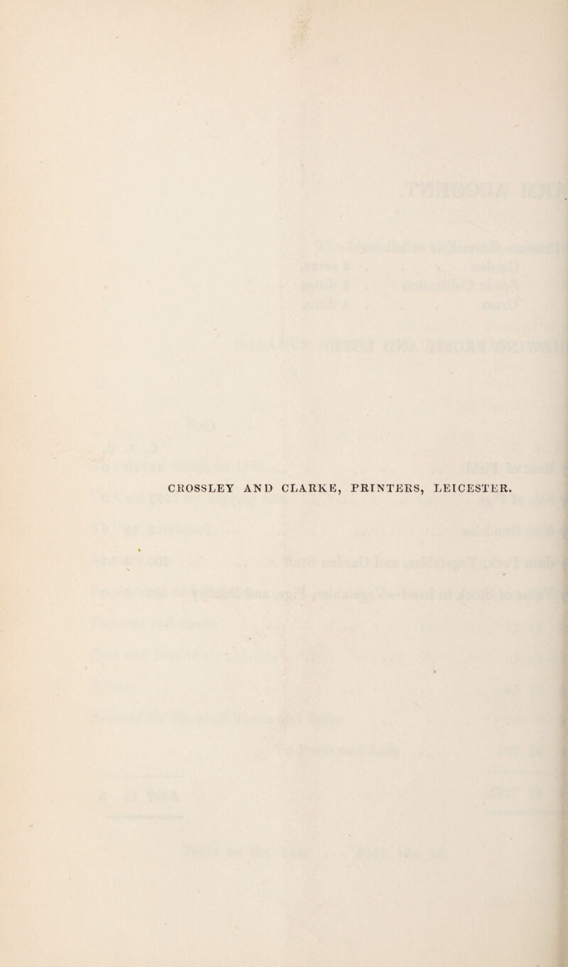 CROSSLEY AND CLARKE, PRINTERS, LEICESTER