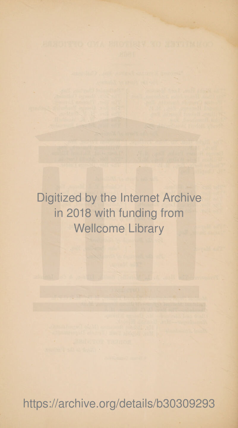 Digitized by the Internet Archive in 2018 with funding from Wellcome Library https://archive.org/details/b30309293