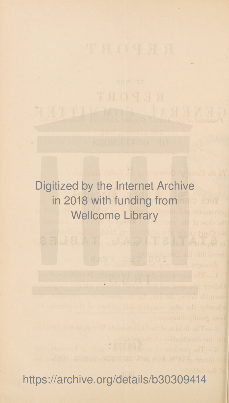 Digitized by the Internet Archive in 2018 with funding from Wellcome Library https://archive.org/details/b30309414