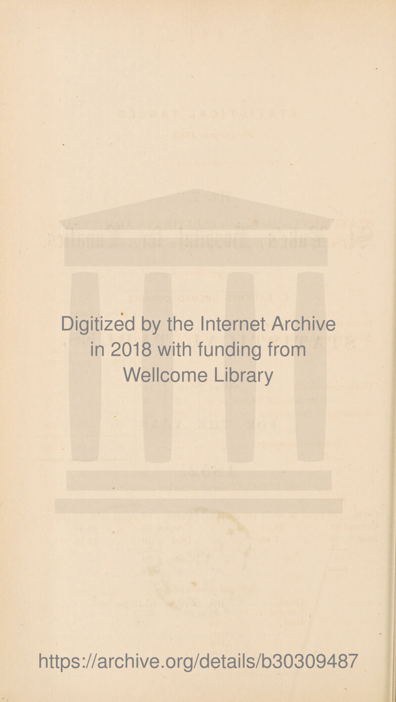 Digitized by the Internet Archive in 2018 with funding from Wellcome Library i https://archive.org/details/b30309487