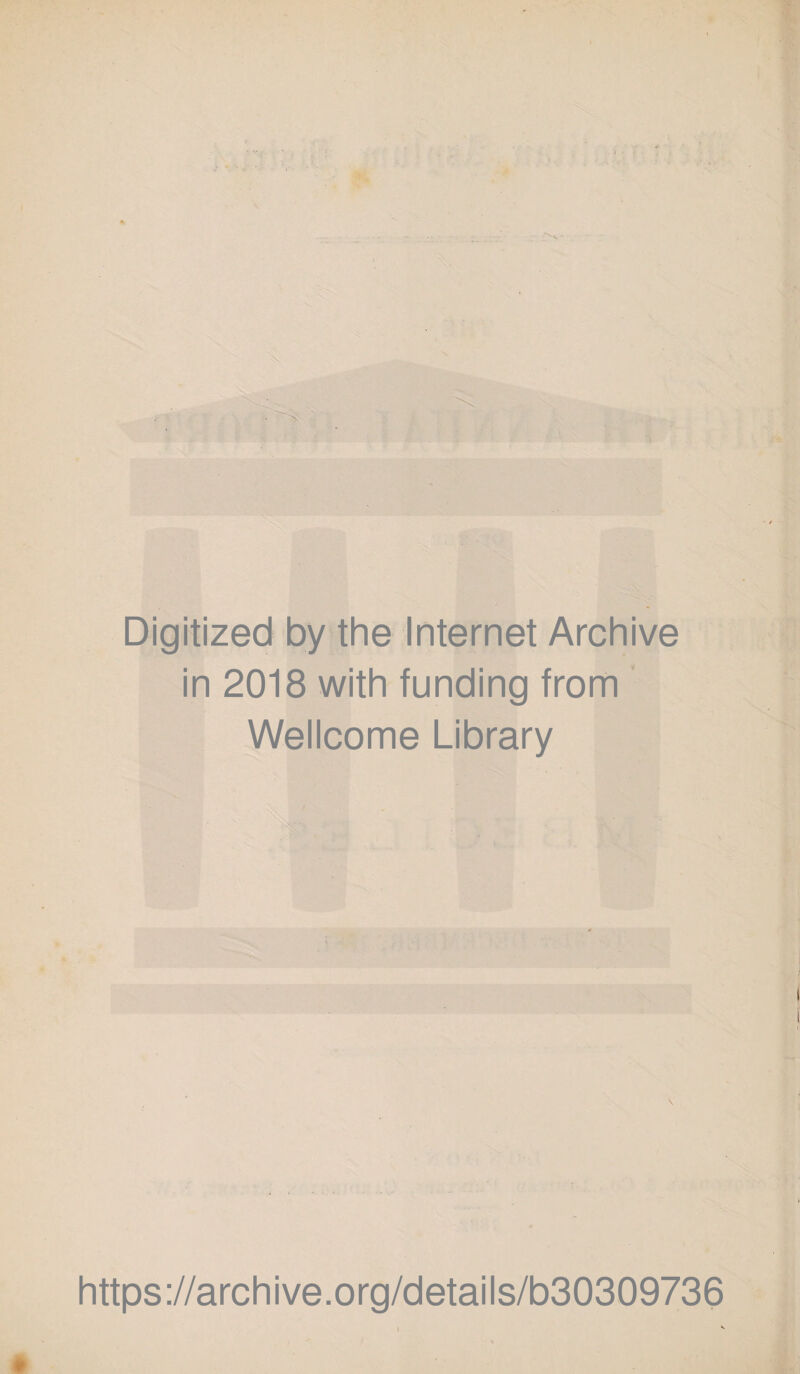 Digitized by the Internet Archive in 2018 with funding from Wellcome Library https://archive.org/details/b30309736