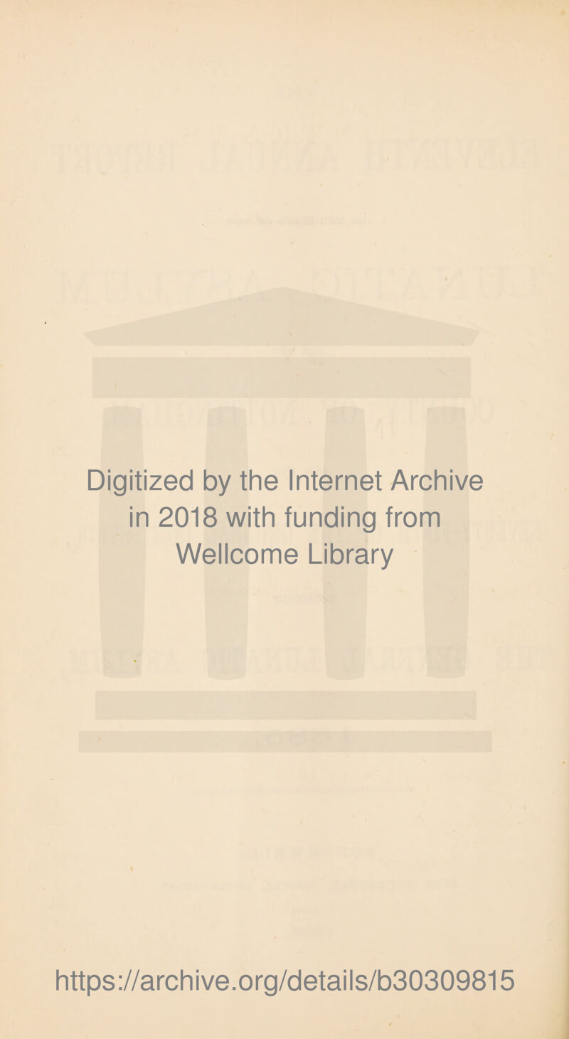 Digitized by the Internet Archive in 2018 with funding from Wellcome Library https://archive.org/details/b30309815