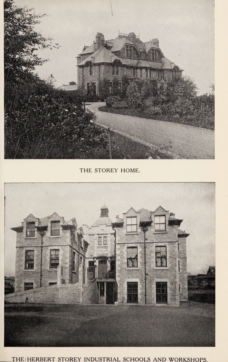 THE STOREY HOME. THEi HERBERT STOREY INDUSTRIAL SCHOOLS AND WORKSHOPS