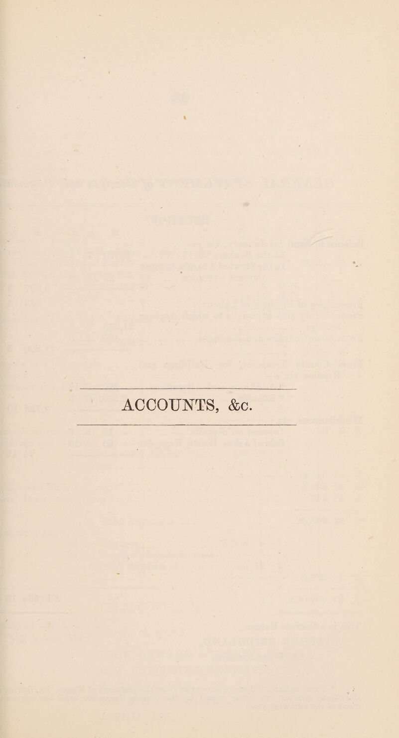 ACCOUNTS, &c.