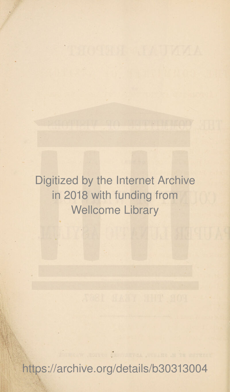 Digitized by the Internet Archive in 2018 with funding from Wellcome Library