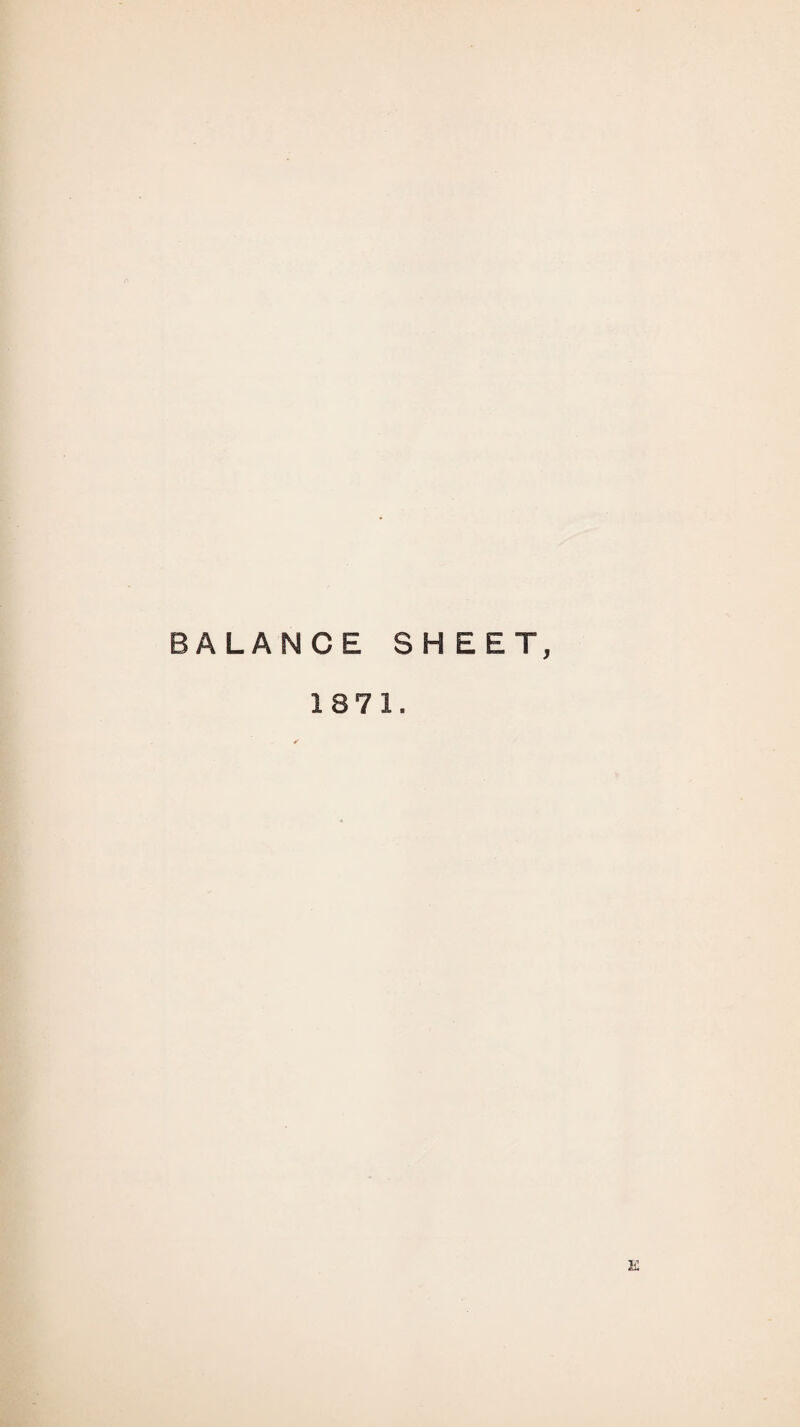 BALANCE SHEET 1871.