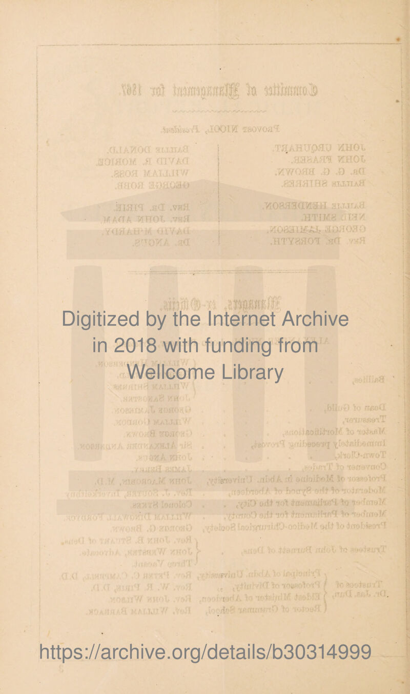 I „n.i.-.Pioo' -i{;OT/i3 I ..aoiaoM .>' ^nvAd s I ..iiiat*!' j-*i .Visa WHOT> //wH ; ■ .aa I».'>015^ Tfsovoaa i .T./7AHTTpai} >lHOi j . - '..mhkm. ^^irTOG I ..o .0 .H(i j Aia,iiAH I ■ .%08a5xiPjaH 3M.T?iva I JiTIKSAW/l. . =H:oao^3o •! .ir{'YBao7 ';5ia v^a .?««)»-v ijjfls-rei Digitized by the Internet Archive in 2018 with funding from Wellcome Library I ■ ; .11 •i 1 i '■;■'? j.iiii'A' 6.!, ;r/i,S ’' . Jr. • i i ■.]■'•,( I Iti.,/, .1 A\ \f vH VJJ , J>!A<r)l.- rr^oCl : • . - , 1. ' ,>)Tori'.::v?oT , . .1.;.-!^ >0 ^ ‘-noO .rJ'd A .vf' a- fj^s^otoia .i-T-.:.5.-r.;r; / ^-? '.'ft *i(:-ir!3b(/TA 5.- ^ , ^/;>iD irJf A-it i-Uc-£Q4i'J»?a. Vir Vf’cxAjU , ,’^j'<'^'?'‘'A) r.d f SAt 'b> 'r.jifini.jfA ;■ . • •j-.'i.ooa *'•f.^''7. 1o vj'? . i:j<l V ii!'.' . ' ..,} . i'.s.J j ’ - • . i: A'A '-^nyCfi ''}U--o V . J. -r/fol tn . __ ■ l.- \i I'.iHi .J liV'V'.i f ’■ a ifJ‘i ir!’''' ' »j • ?i‘-.5■‘ <f (T ,..ii .{;'•} 'A .,U .r--'i’> t jVi+hJyfff’tn'•j.'iiif'.o't.t'?'! .f h~ i'.’' -■:• [f-f/ yiffi'U- .y-'.'i r-i ■lyAi.'iA 'iofnin^ ^ -r ;> •, .!(■). • ‘ f>‘ f '• AA-A tH lotioUi'} https://archive.org/details/b30314999
