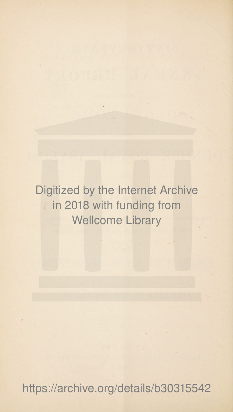 Digitized by the Internet Archive in 2018 with funding from Wellcome Library https://archive.org/details/b30315542