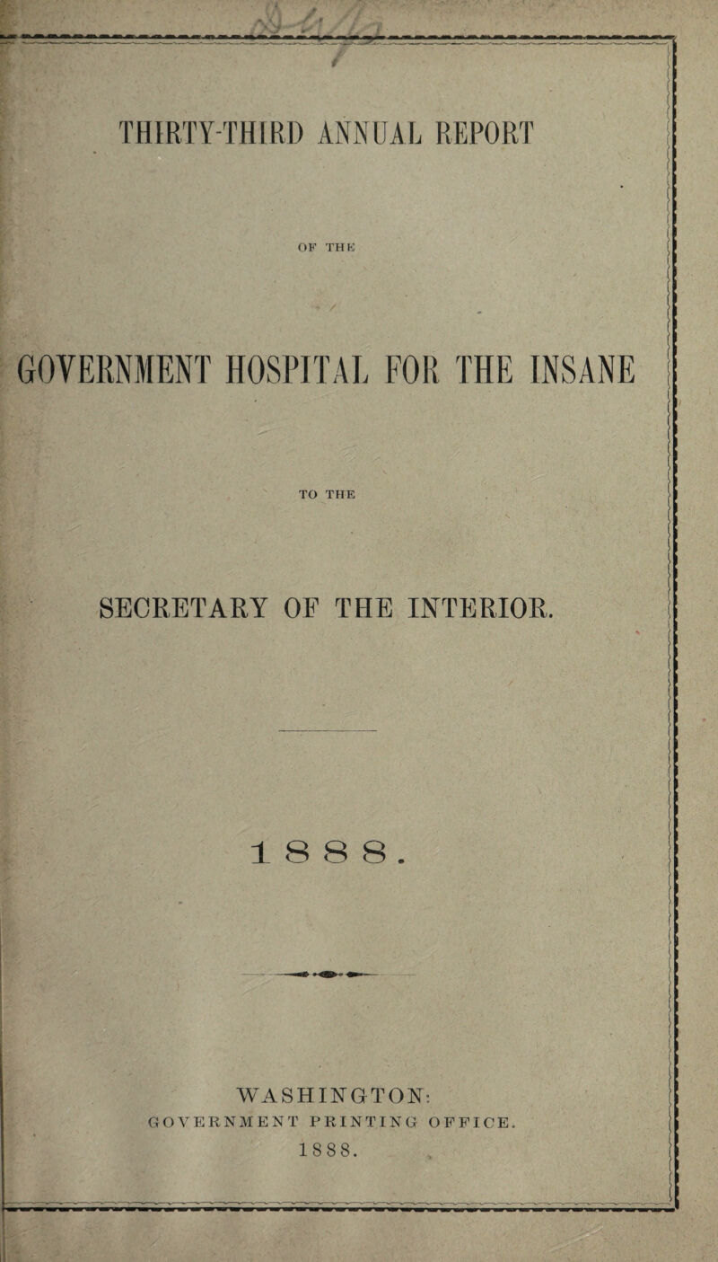 TO THE SECRETARY OF THE INTERIOR. 18 8 8. ■ • •• •• WASHINGTON: GOVERNMENT PRINTING OFFICE. 18 88.