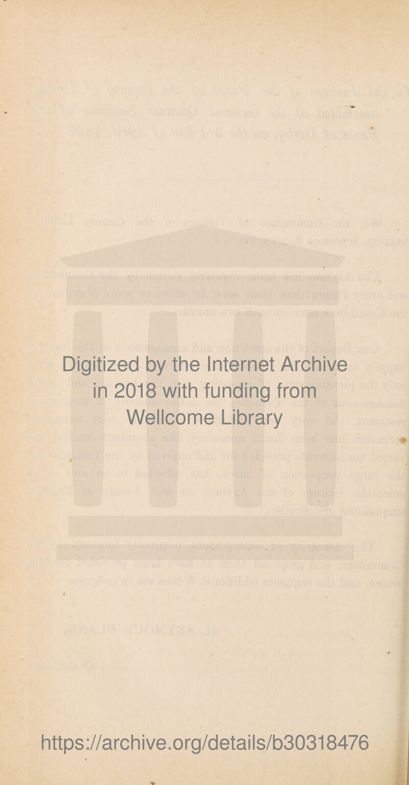 Digitized by the Internet Archive in 2018 with funding from Wellcome Library