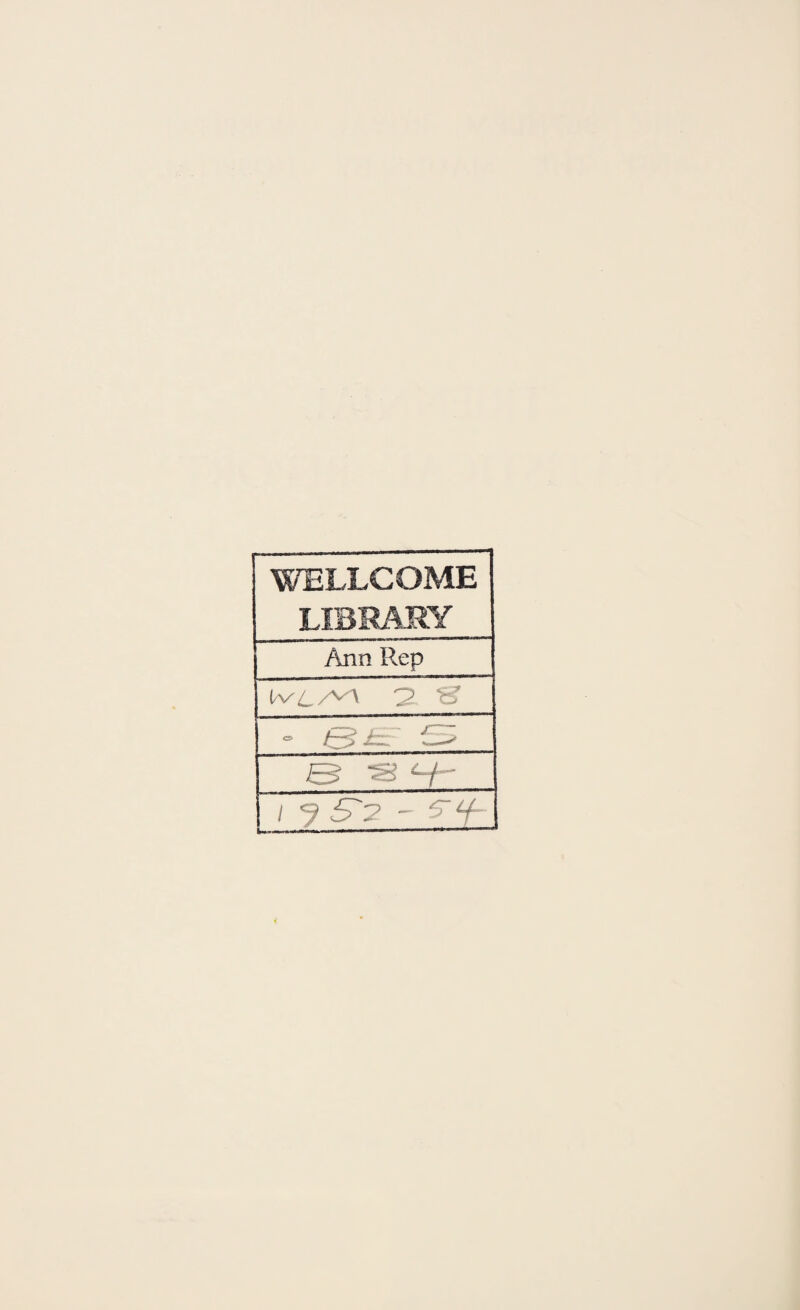 WELLCOME Ann Rep WL/^- 2. S e s h i j S? -