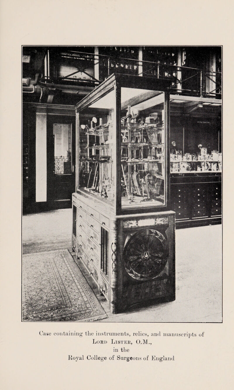 Case containing the instruments, relics, and manuscripts of Lord Lister, O.M., in the