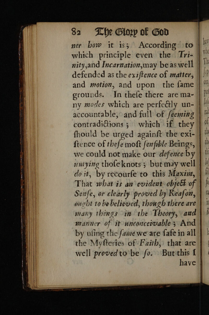 ftence of thefe moft fenftble Beings, Senfe, or clearly proved by Keafon, manner of it unconceivable 3 And