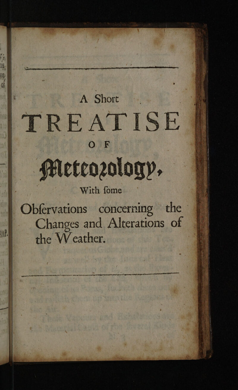 A. Short TREAT ISE_ : ‘PActeogology. With fome | | Obfervations concerning the . | Changes and Alterations of