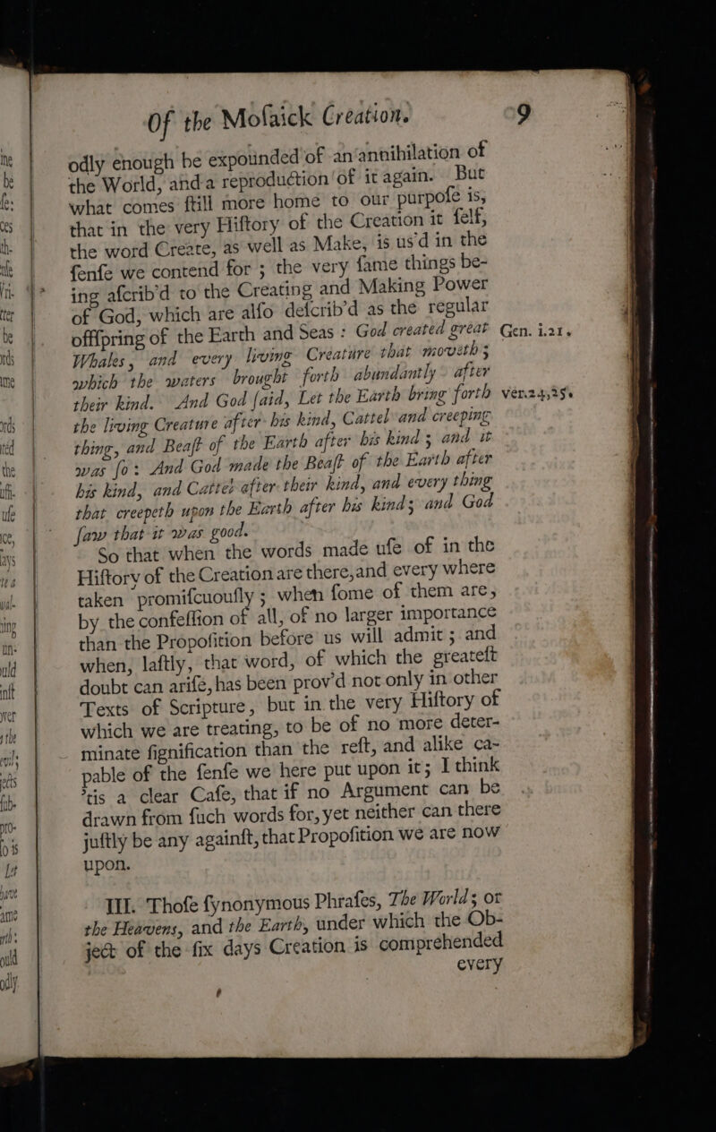 what comes ftill more home to our purpofe is, ce the living Creature after his kind, Cattel and creeping faw that it was good. upon. ? every