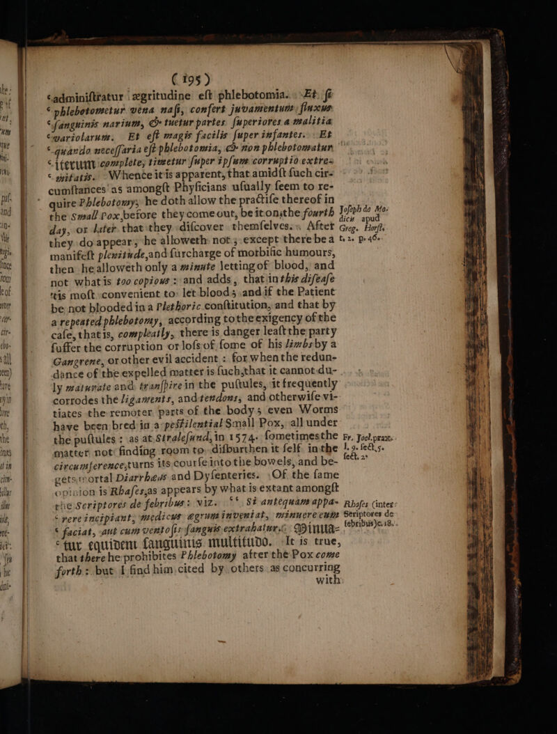 Jofephde Me- dicz apud Greg. Horfie Fr, Joel. prax: ® Je fect. 5. feét, 2° Rbafes (inter: ‘ pere incipiant, Seriptores de S faciat, aut cum . febribuis)c, 18... fur equuident 1 that there he proh! , forth: but [find him.cited by others as concurs Wit: