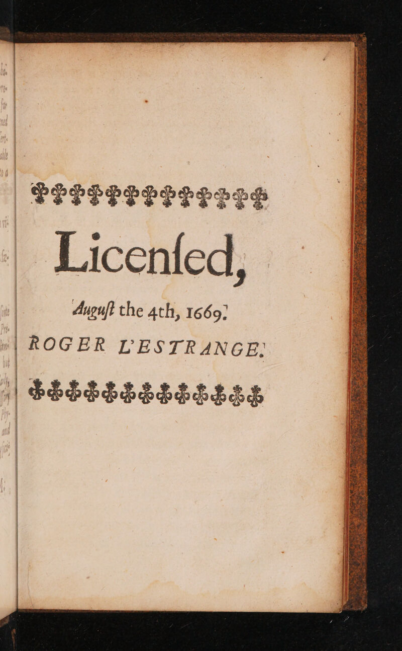 fee oe PORE HS ay “or at tal F ihe seal oe “ ene meee rer 2 See —— = 7 e a st 2 RSET 7 a 7 @ Auguft the ath, 1669 ROGER LESTRANGE SESELESSLSSS ————————aaEeT———e | | | | &amp;