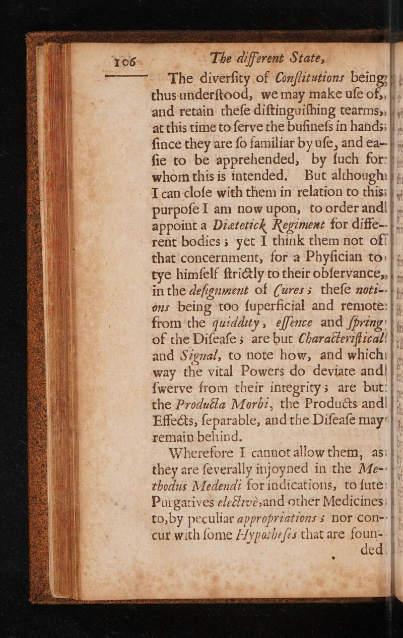 and retain thefe diftinguifhing tearms,, tye himfelf ftri@ly to their obfervance,, in the defignment of Cures; thefe noti-. from ‘the quidaity, effence and pring: {werve from their integrity; are but: the Produéla Mort:, the Produ@s and! remain behind. | ale i} ‘ | f {ly