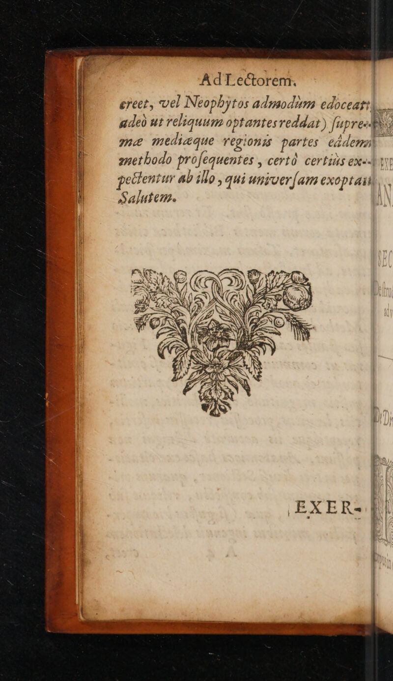 ereet, vel Neopbytos adpaodiym edoceati|.... deà ut reliquum optantesveddat ) [press T ze medieque vegionzs partes eddemp»| | set bodo profequentes , Certü certius ex-- uv petlentur ab illo , qui unyoer [am exo ptaii Salutem.