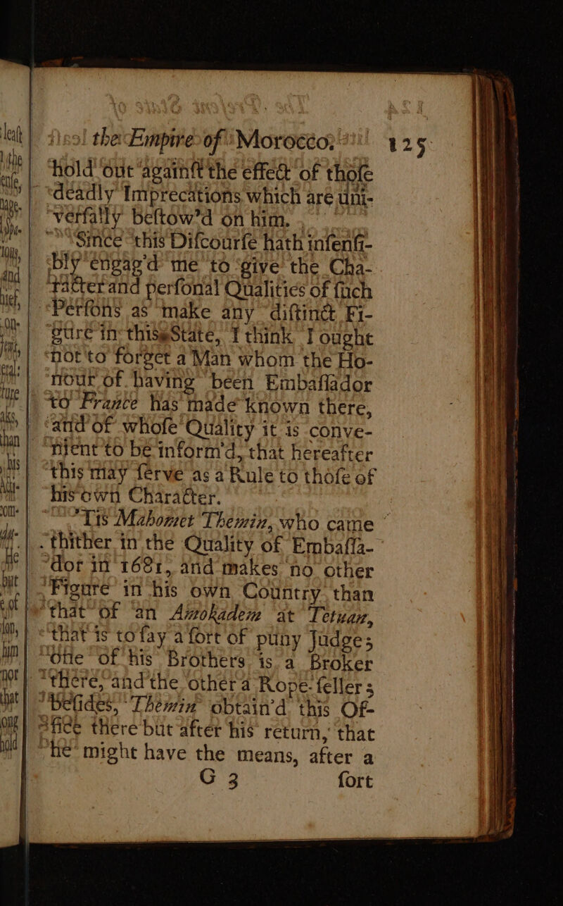 deadly Imprecations which are uni- Since this Difcourfe hath infenti- nour of having been Embaflador to France has made known there, ent to be inform’d, that hereafter this may {érve as a Rule to thofe of hisown Charatter. that is tofay a fort of puny Judge; G 3 fort 5