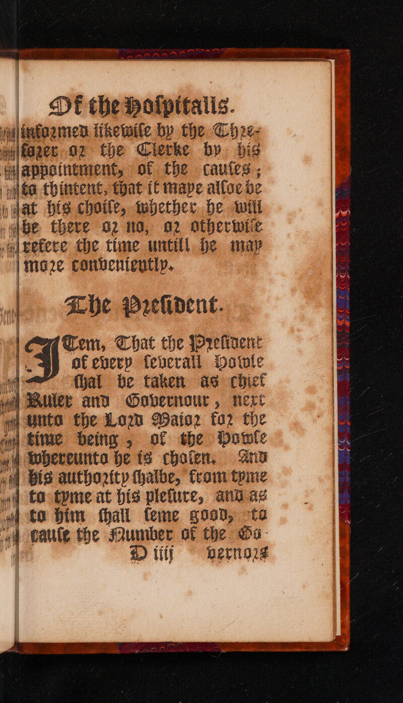 iilietogmen iiketwile bp the Ch2¢e- oy | Fagen g2 the Clerke by bis salappainement, of the cautes ; qlta chintent, that if mape alfoci be ywat bigs chotle, tabether be wilt be there 62 no, 02 otherwie aj eefere the time ‘untell be may | ieee conveniently. Zhe Wrekpent. Gem, Hhat the jPrefinent of every feverail Datole nM (bal be taken ag chiel mT Buier and @avernour, next og UNCO the Low Waia2r fo2 the aw time being , of the powle wid tobeveunta he is chaien, Anu i BIS authority thalhe, trom tyme ot] CO tyme at his plefure, anu ad aq to Him fhall feme goon, te it caule the Mumber of the Ga @ tiff aernorg Ye de pee dh perenne Cre Pca os a ee ee x CCG BA: = MEM ila pos EN ALC ag RCC Ce ; Sal Qe fe