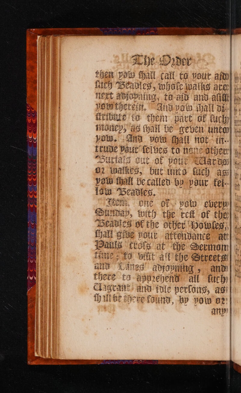 it bie t® thent pact o af fuctyt 110% Ps a8 thal be ei sit pow, ‘ann vow fhall not- truie Pour {elves to nae “atier “urtias outof pour eaaras 02 ina hes, but wie fuch ag pow thak Sten by patic tel- id “doe ‘ee con one ORS polu eherp , hit! § the tet of the 8 te other Dotwies, | attentance att Hf at the Sermom fit all the Streets ted :” abyopaind > ana apprehend all tuch) eit ae te verlas, ag ie cocee LON, Bp pow a2