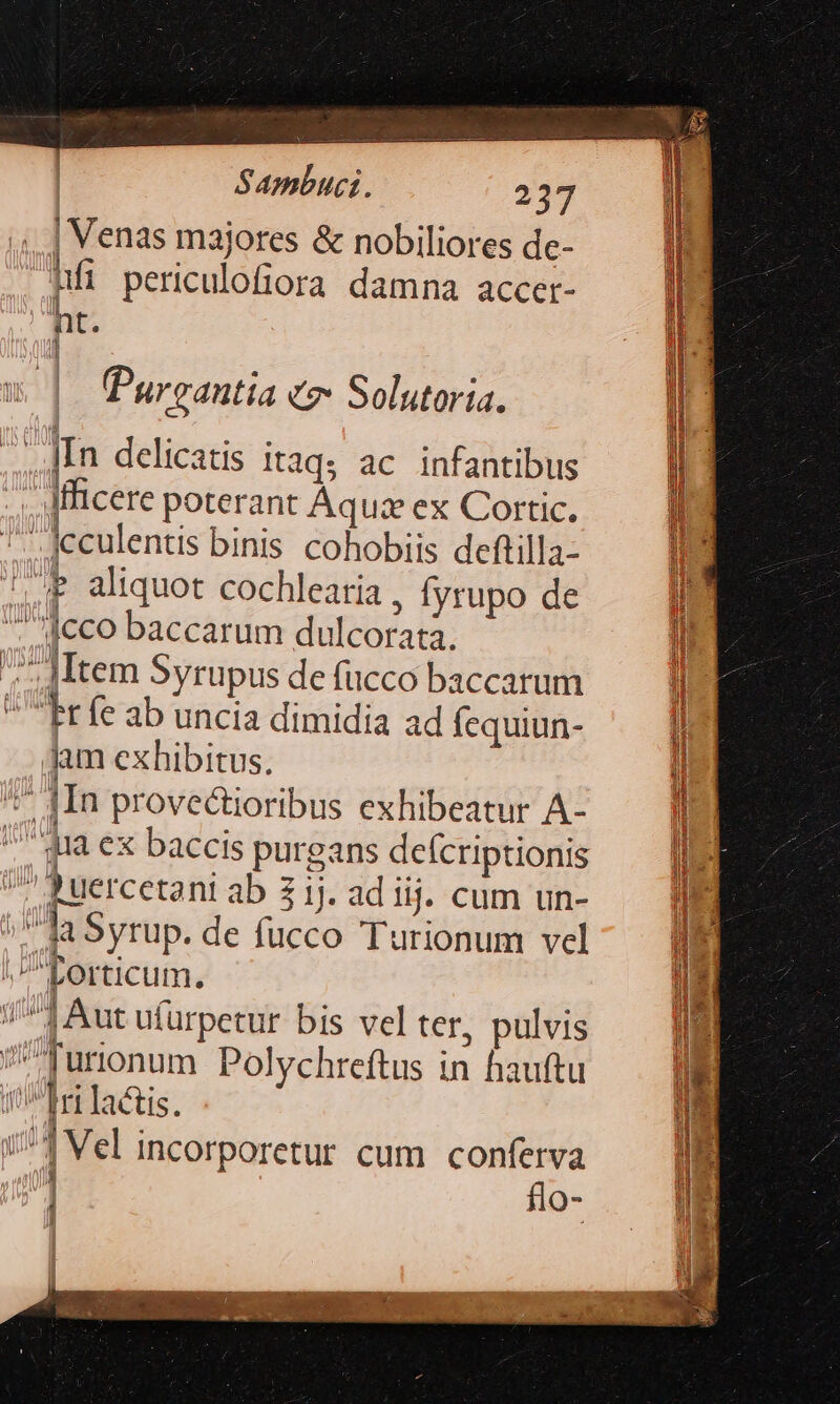 | Venas majores &amp; nobiliores de- ifi periculofiora damna accer- 1 t il Purcantía c Solutoria. Jflicere poterant Áquz ex Cortic. iam exhibitus, l| z^ - Y