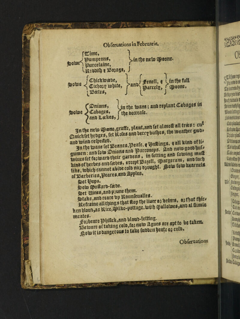 Obferuttions inFcbruarie. 4 4 fSCtme, 1 J ^untpcon^ \»in tlje nets fl^oowc* purcelaine, f lueWffl) t SBojiast. J Jmtato**** 1 Jifcnell, f linfljefult uj^Uc, ran0>» ™arccl„ r<$oone* ^H5«te*, J l J f^ntons* 1 in t$e toane: auto replant Cabagea to f&otoe ^Cabagee, f the recreate. ^anbJleelie0,J ' ’2XZZ, gtimen: ano foto Unions ano IP fgttins ano fotoing me® toiuefifetfejtoarotbsu* 3 » aaaegeram, an&fucb fcfn&ofberbesanate&eaj atceptUBaje » hp r0\Dfcearnel# cannotabimolono,WM*. &m W*mm of mrbmeSjf eare*>ano Apples* £etl£cps. fo oto spattarD-f&M* foenajme0,anbp:«nett)em. ^tabe.anijrtare^pKoMnfenalle*^ ( (|fc, lSE$S£S£SS^?«“<~ 5SSit is MynMn ttte MM Ucate o> nit.