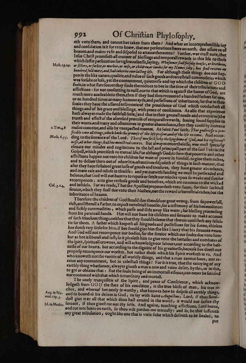 bich the children of GO D heleffe, wee mott {pecially imfelf, to gine them riches, Col. 2.24, andinfidels. For we reade,T inberitance ot heaven. we mult be perfwaded and vpon {0 weake and flender who knoweth not the vanitieo Nor conteated with that which The onely tranquilitie of ledgeth from GO D the ftate nual.cap, 2. Id. in Medits. {eruant, if thou givelt me not and cut mee heere onearth, fo any great tribulation, ovgbeli istran(itory and mortall, delire, by this, or in this, it would not {office thy ke one that is verie ficke which G elireth tobe healed, to pac i! —- oa os —_ = QO0o ea we =a fs