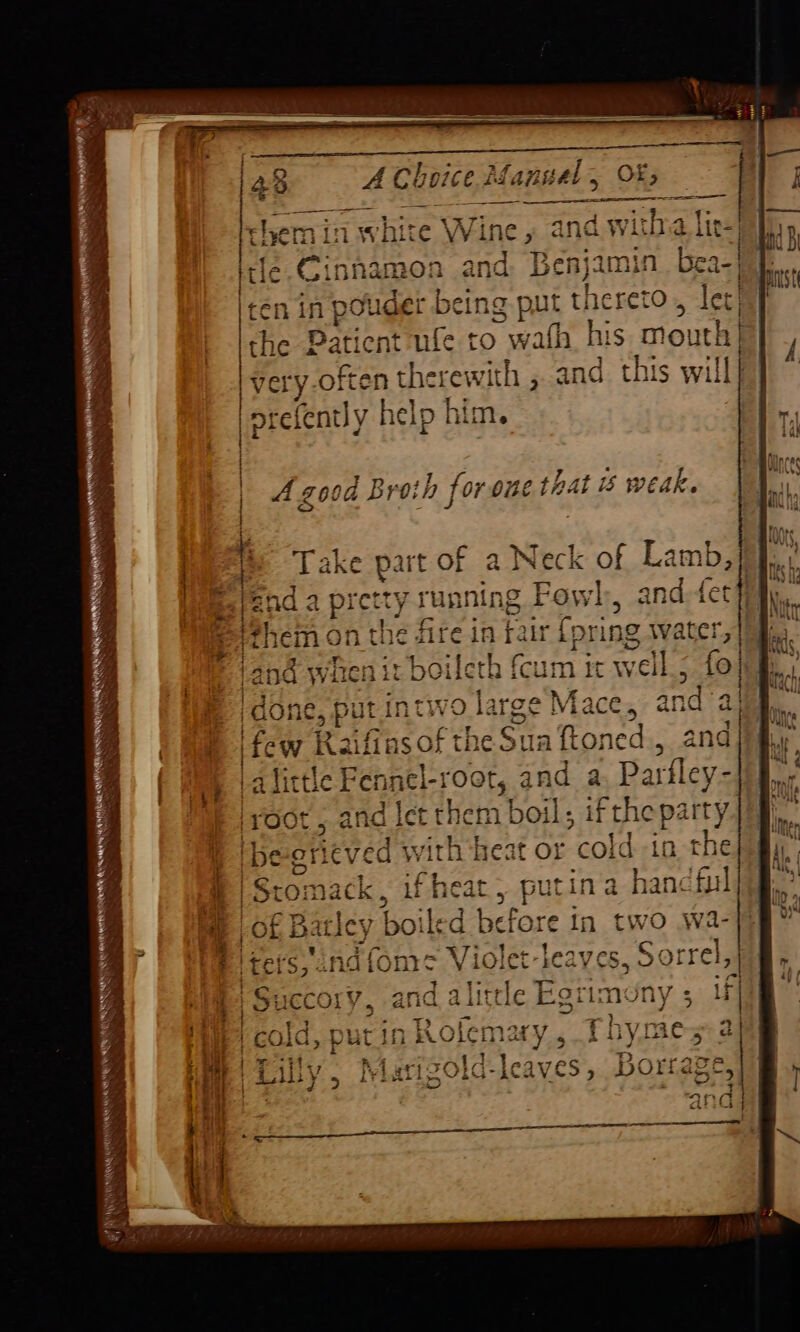 let! cr, ‘furl ca > with hereto . yeak o wat $ il 7, ve At is + rin ai and caik » a - te A he 9] a nant eft Li f, cum f <¥4 Ju h; and tl 4 f 4 ai erewil f gai n th ly help hi eS eee : ~~; fe to v ‘OOt, and a 7 “i h for ouet + ij ae A good Brot te - C te ery O orefen nin pouder the Patient u r ¥ ia little Fennel = a y SY SN 1s epee - nae RE Le Se EASE AARLOS AARON