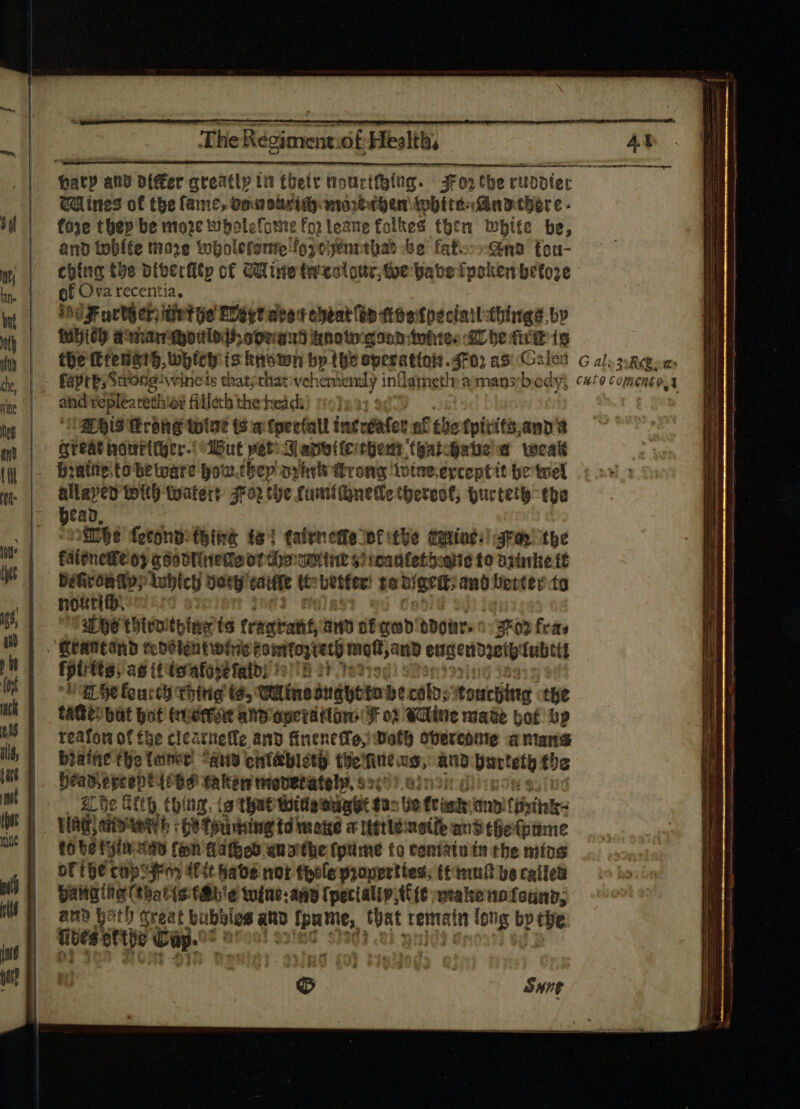 haty ano D(ffer greatly iti thetr nourtihing. ^ ros tbe ruddier Wines of the fame, osasividy mottcour tobtrésdas tberc. fó3e thep be more ti hole fowte foo leante folkes ES white be, and tobíte more topolefore foyoyénrtuat 5e faf.-:» gna fou- ebing toe Dibecfitp of Cine trcototr; Sot babetpokenbetoze of Ova recentia, SRIF urtyerjitet he Preytaveteheat ep Aeetpeciail-things by tüljity diram douibpiotegus know goad tohies a be fic is the TiensrH, whicy is kyon by the speratton.4r0) as Gale! Gals Ros faptp Song: wine ts thaterhart vehemendy inflametl a mans'body; cw to coment, 1 and repleat rethiés filléch the heack SPOS rang wine (9:3 (pectall intreater af the (pirits,ann'a great howrityer- Wut pat: d apt (ciego. fgat-gatc d weak Hraitie to be ware you .tber oyhth trong foin; ercentit be wel vid ipit) toatert- dro? te Cui íne te thereof, Hurteth toa pean he foronb: thine fe] taltmetfe btitUo eating: Frey the fáienege 03 150b detto of Qoam tut si roadfet5:olie to o3intte tf peti ‘abhich dary’ eate us betfer! to bígrtt; amd better tg nouti 3198 tbito: thing is festa ann tf qub odour: 3:09 fras ‘Krancand rcoétentiptug tnmtojteto moft;anib etg ediboetg fubttt toute; ag it to'afoséfalb; 178 216 UT 5e fourth thie (6s Caine uat fa bt cólb; touching the tati: bat pof neice amtapetattüro f o1 line mage bof bp reafon of tbe cIeatielte and &amp;nenctfo; ath obercoie amans bate (he tance! “ane entablcty toe fite u$, ana dred the Déamegeept {oes taker rhobetately, 926°) 817 Lhe ith thing, ig that toidaedabt gas Ue cise en tihihks TAG) aive c po touring td mate a ltttldinotic and thetpame to be tin 580 fan fahed qu» tbe fptime to coniaints the mios of the captos tit habe nor fcfe properties, (Etmult be called DANG he thatis (be wine: ano Cpectal p; tC (¢ make nofoany, and bath creat bubbies p Ipame,, that dl Nabi long bp x fives ofthe Cap. = eae SS SS Set gern Se ti 5d cena an ia tt €