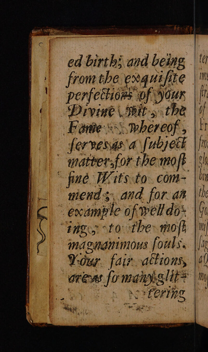 * find. Wits to. com- | wend; and for ar “example of welldo’ | “anges to ther mofé | magnanimous fouls. ||l Wour. far -actions, | al aren fomanyglit® |! BEN chs 2 LCLINE