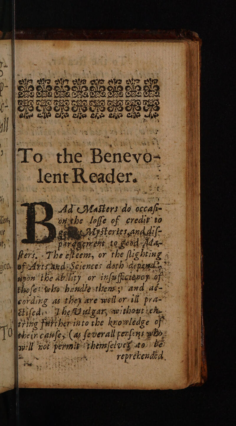 [a “ial aa a = Seen! 7 Ad Masters do occapm ~~ onthe Joffe of credit to BD comme Alysteriesandgil-.. | ee ren co fond Aa fiers.» The rheem, or the fighting à lof Art SAndiSe ences doth ae pem dat at bison ibe ability or infuffigrawop of.’ À : + reprekended