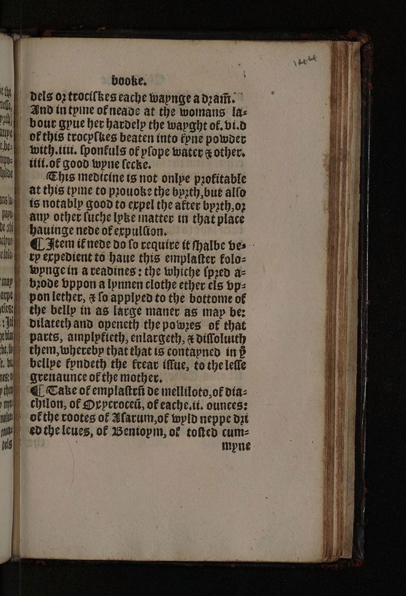} 4 booke, This medicine is not onlye pꝛokitable the belly in as large maner as map be: bellpe kyndeth the krear illue, to the leſle myne