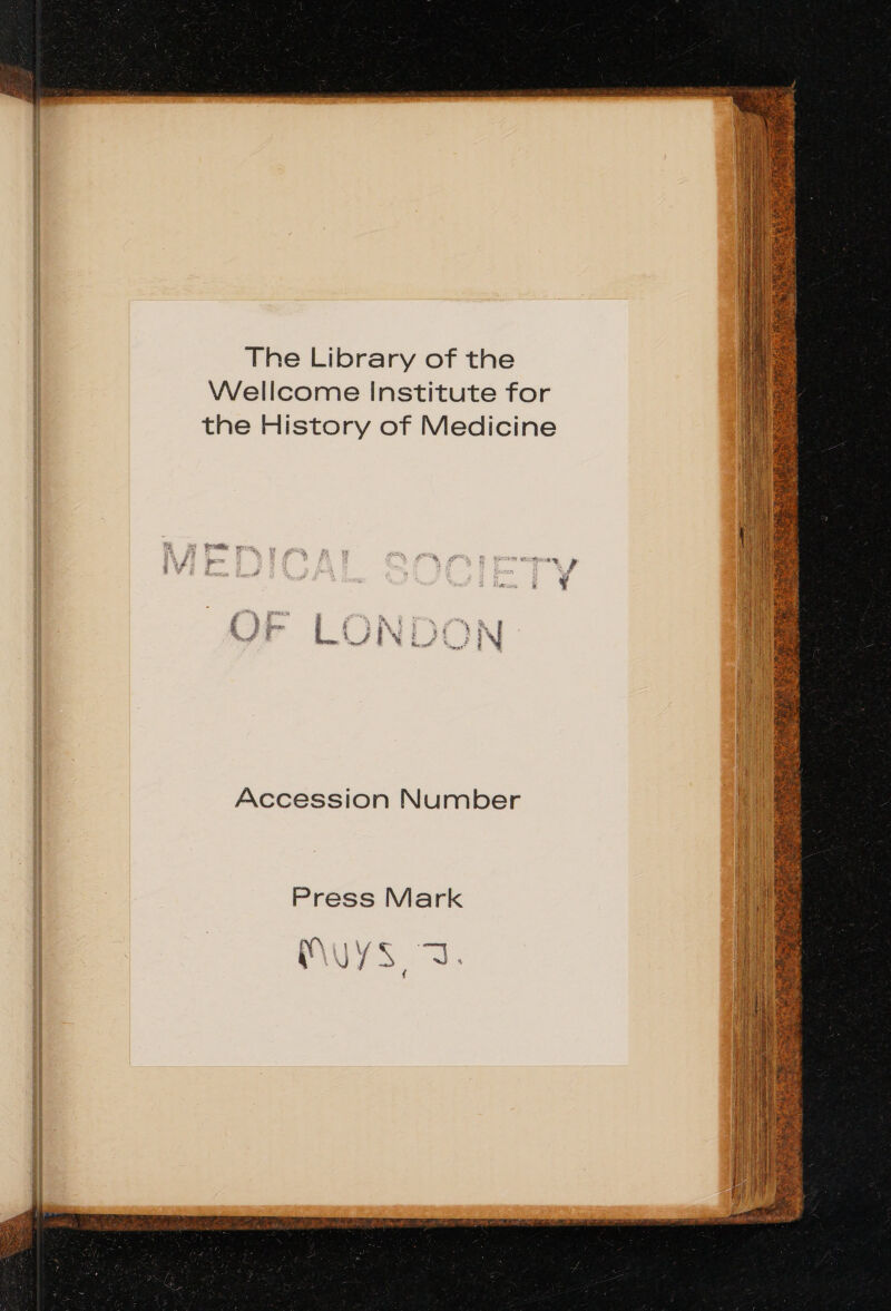 The Library of the Wellcome Institute for the History of Medicine Accession Number Press Mark