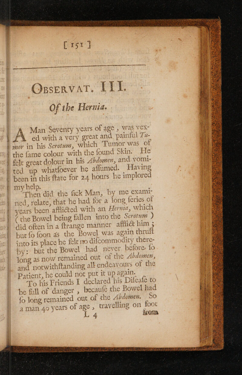 rol eine} Cc wo 1e Scrotum ) ‘ 1 a io a Lit t 2 J £ a T ed out o BSERVA’ Nn fall ig fa aa { i f ang &amp; * t AL Ci 5 4 olot wha Of the Hernia. FO 1b fa’ hd e 41% j VA yi Li 4 ict cath Tet ate . Ley i nin ti QO reat c up &gt;» J é S S| teg bee (££ Ps]