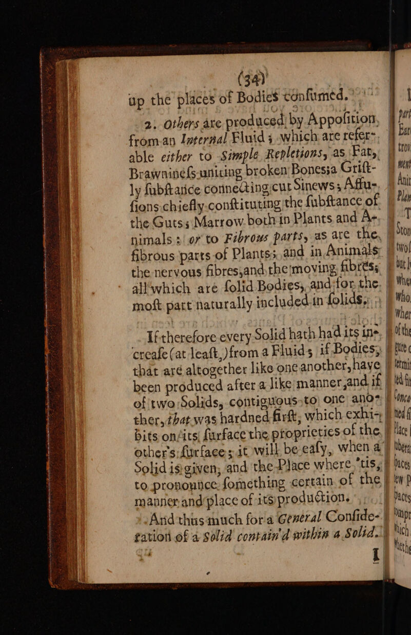 i EG TORO a IT acer SES eS ee = spr iecieeanennincn cere tT ROR A AL PT ae SRY My up the places of Bodies confirmed. BrawninefS-unicing broken Bonesja Grift- ly fubftatice connecting cut Sinews; Affu- the Guts; Marrow. both in Plants and A. that aré altogether like one another, have been produced after a like manner ,and if Solid is:given; and the Place where, “tls, {| i i i i } 1 | putt Eat | trov ia ment Ani