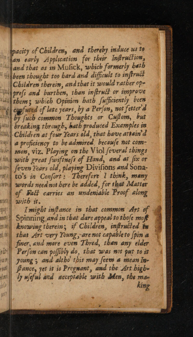 beccity of Children, and thereby induce us to jan early Application for their Inftruction, Children therein, and that it would rather op- * a | of Wadt carries an undeniable Proof along ° er ae Shey we Be “Sgh b-