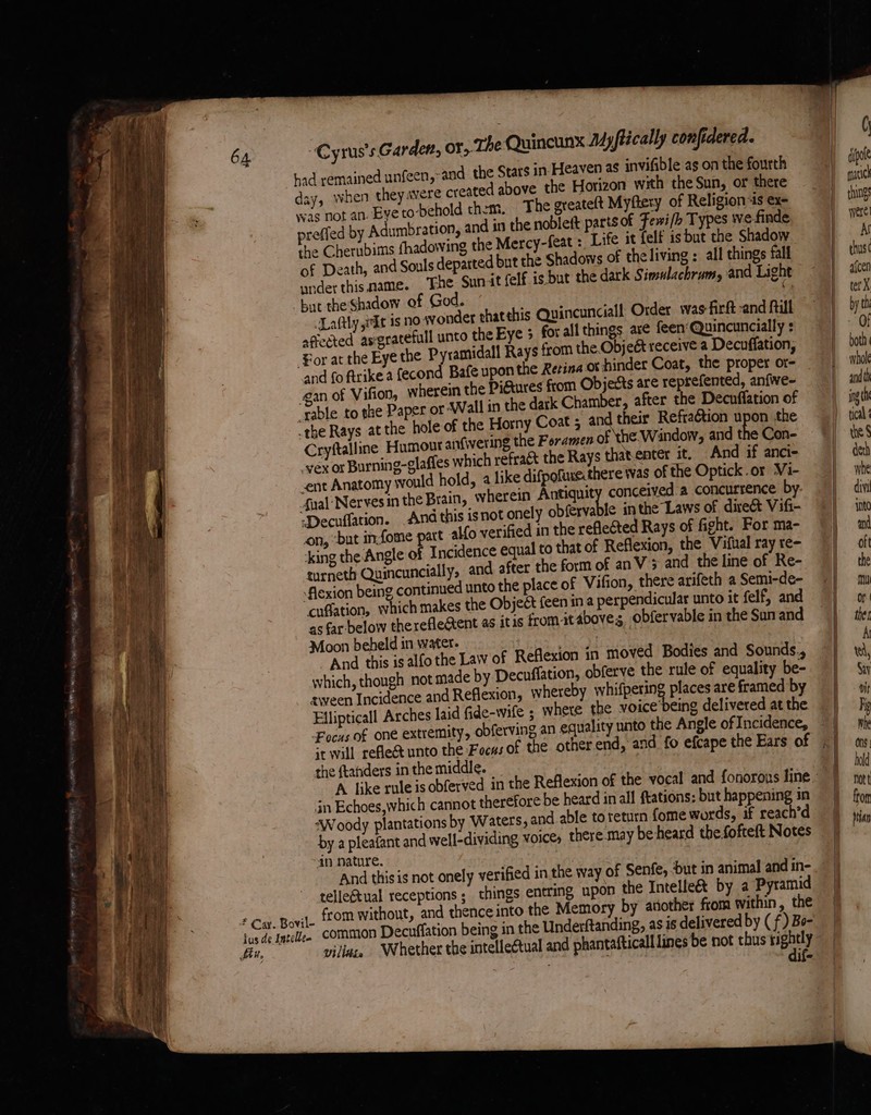 had remained unfeen,-and day, when theyavere cre the Stars in Laftly tilt is Fewi lh Types we-finde is but the Shadow * Cay. Bovil- lus de Intcllee fin, the Brain, And this is alfo the Focas of one extremity, A like rule is obferved in nature. common Decuffation being villac. Whether the intel And if anci- in the Underftan by ding sand the line of Re- there arifeth a Semi-de- eing delivered at the another from within, the , as is delivered by ( f ) Bo- } | 0 macich thing’